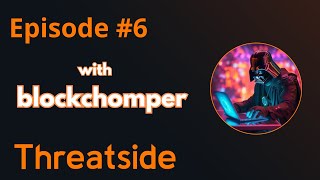 Operational security in Web3  blockchomper  Threatside podcast ep 6 [upl. by Obmar661]