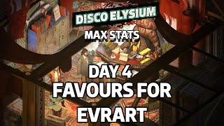 Disco Elysium  Favours For Evrart Day 4 [upl. by Ayikat]