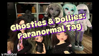 Ghosties👻 amp Dollies Paranormal Tag [upl. by Avika605]