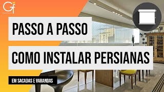 COMO INSTALAR PERSIANA  VARANDA E SACADAS  TUTORIAL COMPLETO [upl. by Enyr]