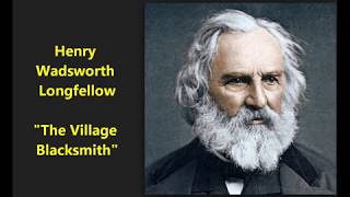 quotThe Village Blacksmithquot famous poem by Henry Wadsworth Longfellow  Under a spreading chestnuttree [upl. by Grussing]