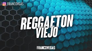 REGGAETON VIEJO MIX  Set Live Extended  Franco Vegas [upl. by Merriman374]