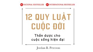 Sách Nói 12 Quy Luật Cuộc Đời Thần Dược Cho Cuộc Sống Hiện Đại  Chương 1  Jordan B Peterson [upl. by Alis]