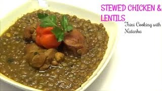 Stew Chicken with Lentils  Episode 477  Trini Cooking [upl. by Vashti]