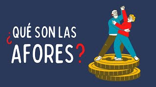 ¿Qué son las AFORES y cómo funcionan [upl. by Halla793]