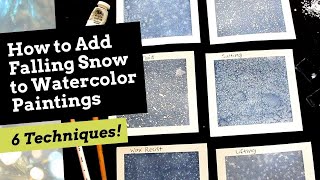 Six Easy Watercolor Techniques to Paint Falling Snow [upl. by Ellerud]