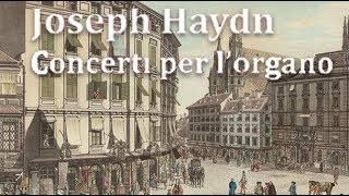 Haydn Complete Organ Concertos [upl. by Ray]