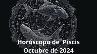 🌊✨Horóscopo de Piscis Octubre de 2024✨🌊 [upl. by Dorrie]