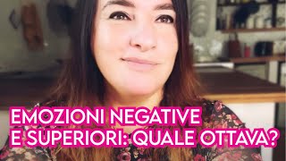 Emozioni negative e superiori quale ottava [upl. by Ecirtnahc]