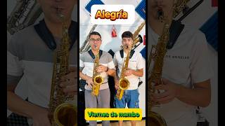 Viernes de mambo “Alegría” 🎷🎷🔥🔥 viernesdemambo [upl. by Petula]