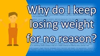 Why do I keep losing weight for no reason  ASK it from Health FAQS [upl. by Gavriella]