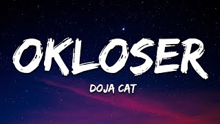 Doja Cat  OKLOSER Lyrics [upl. by Busiek]