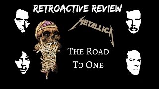 Metallica The Road To One  RETROACTIVE REVIEW [upl. by Gabel]