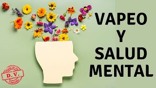 Vapeo y salud mental ¿Hay conexión  Consecuencias del vapeo [upl. by Fabian162]