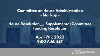 Markup of Supplement Committee Funding Resolution EventID114630 [upl. by Cynthla]