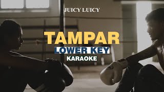 KARAOKE Juicy Luicy  Tampar LOWER KEY [upl. by Kcirdneh96]