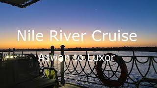 Nile River Cruise Aswan to Luxor  Stunning Sunset Views amp Esna Lock Experience [upl. by Kacey]