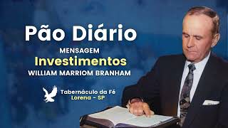 Investimentos  William Marrion Branham [upl. by Marlin]