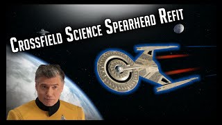 Crossfield Science Spearhead Refit Review – Star Trek Online [upl. by Enicnarf]