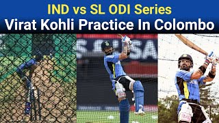 Virat Kohli Practice Today In Colombo For Ind vs Sl ODI Series [upl. by Erhart7]