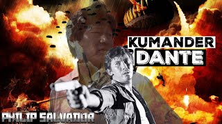 KUMANDER DANTE quotFULL MOVIEquot  PHILIP SALVADOR [upl. by Aliak]