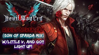 DEVILS NEVER CRY SON OF SPARDA MIX wLittle V Mills And GO Light Up [upl. by Harrow]