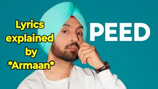 PEED SONG  DILJIT DOSANJH  LYRICS EXPLAINED BY ARMAAN [upl. by Ajim]