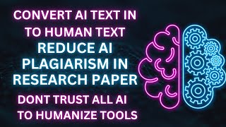 Convert AI text to Human  Reduce AI Plagiarism in Research Paper  Dont trust all AI to Human tool [upl. by Nomit]