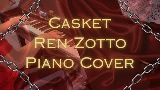 Casket  Ren Zotto Piano Cover [upl. by Relyhcs]