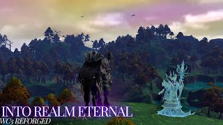 Into Realm EternalWC3 Reforged [upl. by Merril]