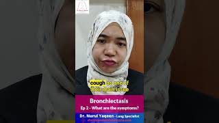 Ep 2  Bronchiectasis  Symptoms [upl. by Legnalos]