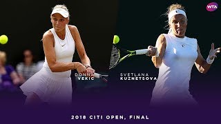 Donna Vekic vs Svetlana Kuznetsova  2018 Citi Open Final  WTA Highlights [upl. by Iveksarap58]