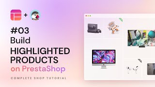 03How to build highlighted products on PrestaShop with Creative Elements live pagebuilder Tutorial [upl. by Ocicnarf]