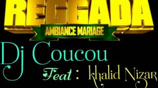 Reggadaaalaoui 💯 2017 France ✴ khalid Nizar feat Dj Coucou ✴ Ha Nari Lokan Yabri Bak [upl. by Asilaj]