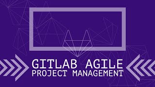 GitLab Agile Project Management Demo [upl. by Fattal]