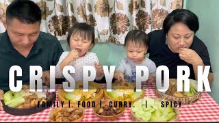 CRISPY PORK  FAMILY DINNER  WITH TODDLERS NAGA FAMILY [upl. by Sardse]