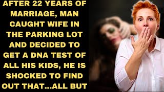 Man thought he was in a 22 year happy marriage till he took a DNA test on his kids and was shocked [upl. by Cirdahc948]