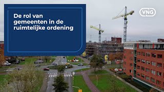 Rol van gemeenten in de Ruimtelijke Ordening  VNG [upl. by Wachter]