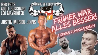 True Bodybuilding Podcast Justin Musiol amp Adolf Burkhard Oldschool ist King [upl. by Ferren]