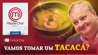 TACACÁ pra curtir e ficar de boa  TABLETOP MASTERCHEF BRASIL [upl. by Yrbua398]