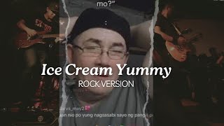 Ice Cream Yummy Rock Version [upl. by Nisay585]