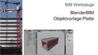 07 Objektvorlage Platte  BlenderBIM  IFCSlab  BIM  Dach  Decke  Baubetrieb [upl. by Eilojne]