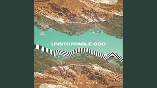 Unstoppable God [upl. by Byers]