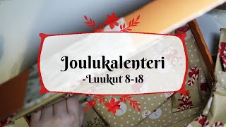 Joulukalenteri  luukut 818 [upl. by Fay316]