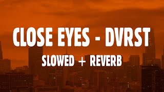 DVRST  Close Eyes Slowed  Reverb Phonk Lyrics [upl. by Noied]