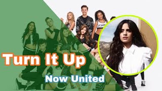 Turn It UpFifth Harmony Now United [upl. by Bellda]