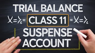 Trial Balance Concept l Trial Balance in Accounting l Class 11 l Suspense Account lPart 6 l [upl. by Divad412]