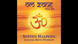 OM Zone 432 Hz Part 1 by Steven Halpern ft Silvia Nakkach [upl. by Aniakudo]