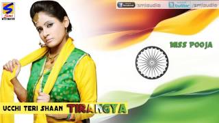 Miss Pooja  Ucchi Shaan Tiranga  Latest New Song  for Independence Day Special 2016 [upl. by Acker]