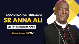 Bishop Kimengich Talks About The Canonization Process of Sr Anna Ali [upl. by Yellek853]